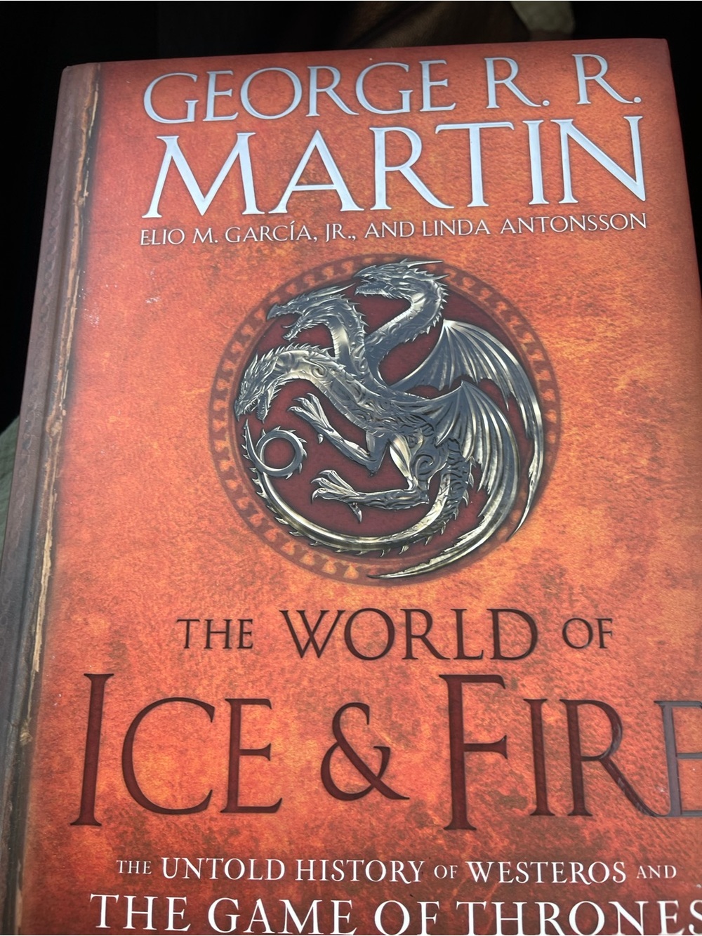 World of Ice & Fire: The Untold History of Westeros - George R. R. Martin